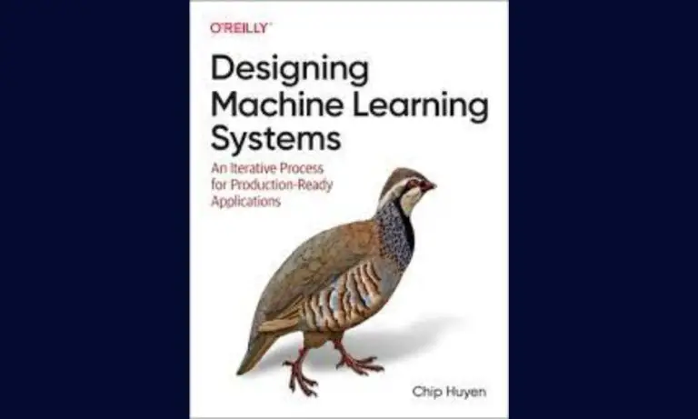 Designing Machine Learning Systems by Chip Huyen (Book Review)