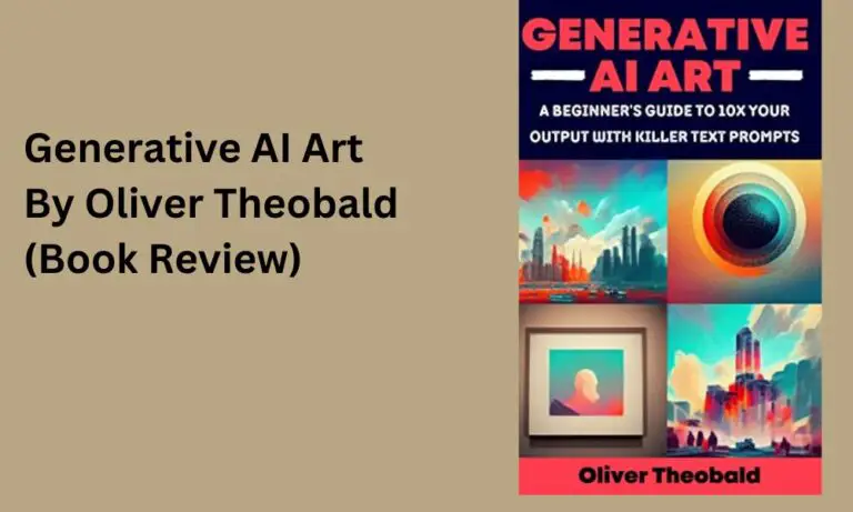 Generative AI Art By Oliver Theobald (Book Review)