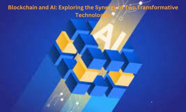 Blockchain and AI: Exploring the Synergy of Two Transformative Technologies